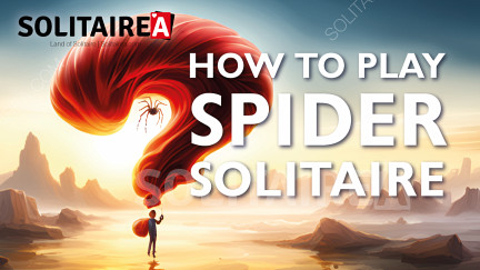 Cum să joci Spider Solitaire - ghidul jocului de cărți - Joacă acum!